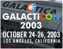 Galacticon 2003: October 24-26, 2003! Learn more!